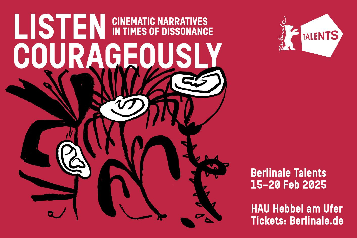 Illustrasjon. Listen courageously Cinematic narratives in times of dissonance. Berlinale Talents 15.-20. feb. 2025.