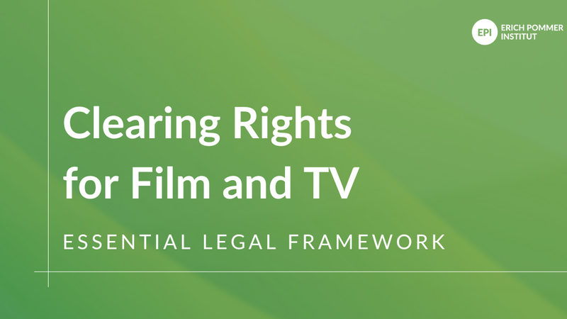 illustrasjon. EPI: Clearing Rights for Film and TV. Essential legal framework.