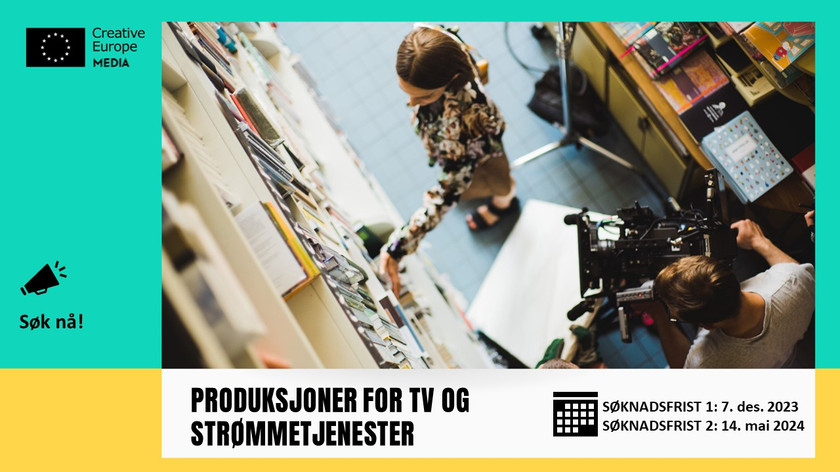 Søk nå! Produksjoner for TV og strømmetjenester. Søknadsfrist: 14. mai 2024. Creatve Europe MEDIA-logo. Illustrasjon/foto.