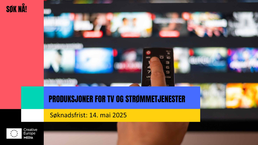 Illustrasjon/foto. Søk nå! Produksjoner for tv og strømmetjenest. Søknadsfrist: 14. mai 2025. En hånd holder en fjernkontroll mot en skjerm. 